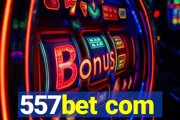 557bet com